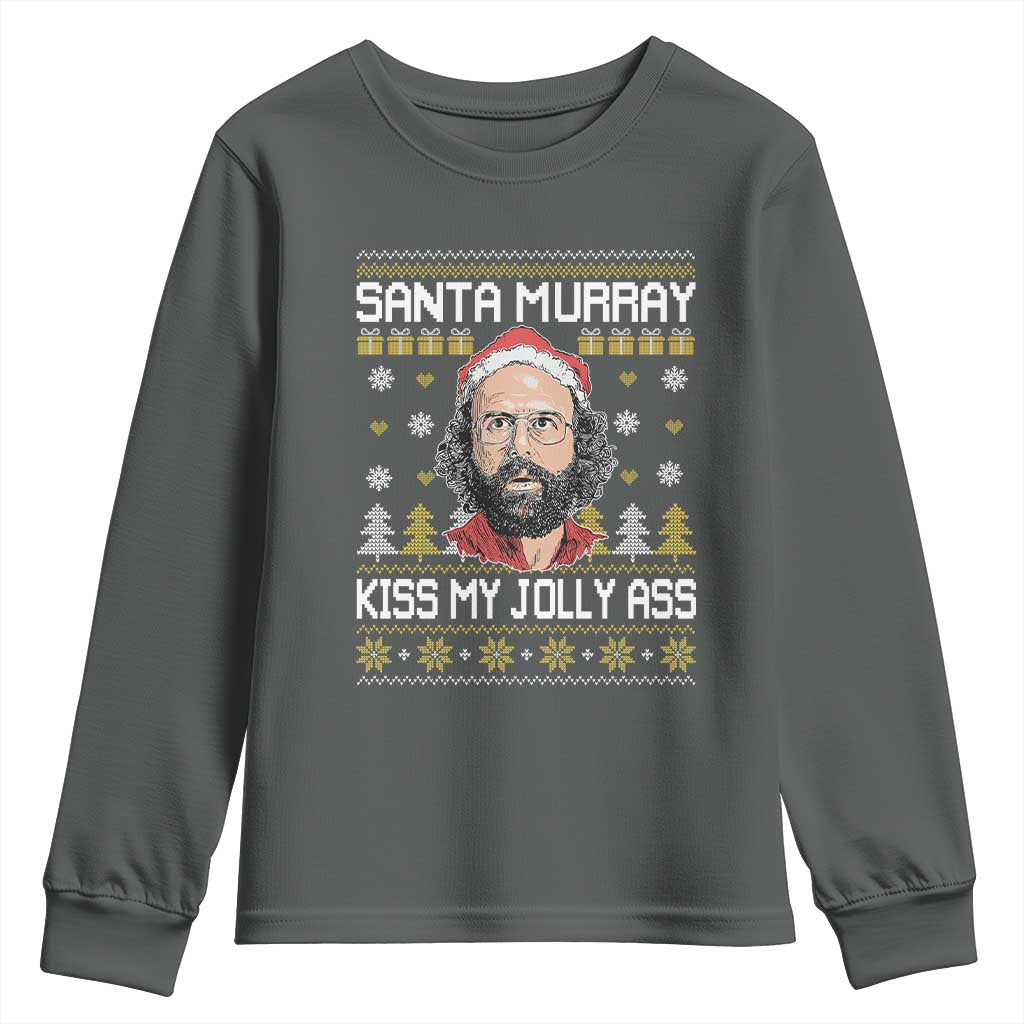 Funny Stranger Murray Christmas Youth Sweatshirt Santa Murray Kiss My Jolly Ass TS11 Dark Heather Print Your Wear