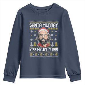 Funny Stranger Murray Christmas Youth Sweatshirt Santa Murray Kiss My Jolly Ass TS11 Navy Print Your Wear