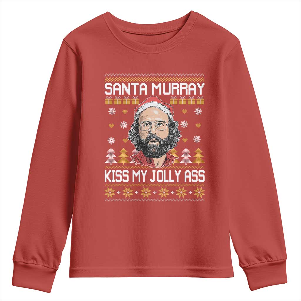 Funny Stranger Murray Christmas Youth Sweatshirt Santa Murray Kiss My Jolly Ass TS11 Red Print Your Wear