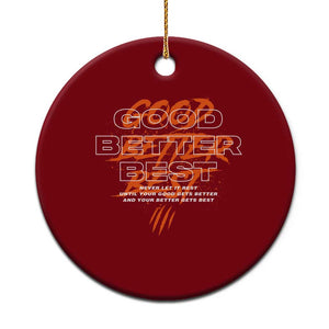 Good Better Best Ceramic Ornament Never Let It Rest Till Your Good Gets Better Motivation TS11 1pc Red Print Your Wear