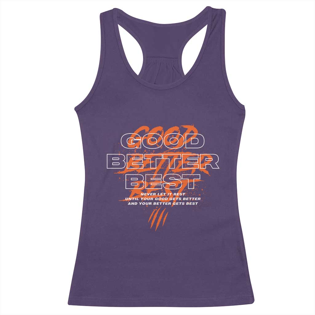 Good Better Best Racerback Tank Top Never Let It Rest Till Your Good Gets Better Motivation TS11 Purple Print Your Wear