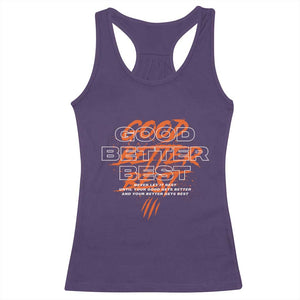 Good Better Best Racerback Tank Top Never Let It Rest Till Your Good Gets Better Motivation TS11 Purple Print Your Wear