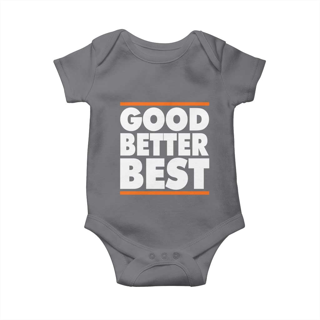 Good Better Best Baby Onesie CFB Motivation Game Day TS11 Charcoal Print Your Wear