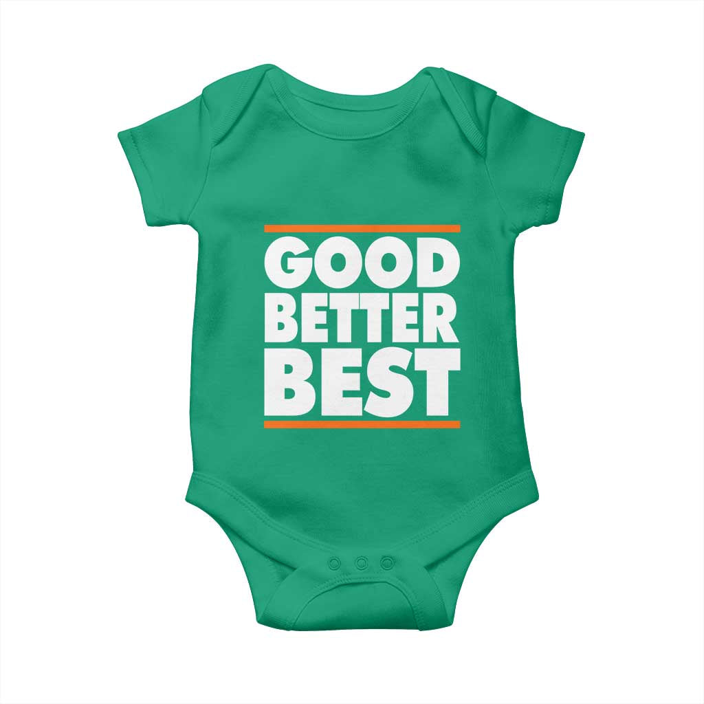 Good Better Best Baby Onesie CFB Motivation Game Day TS11 Irish Green Print Your Wear
