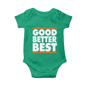 Good Better Best Baby Onesie CFB Motivation Game Day TS11 Irish Green Print Your Wear