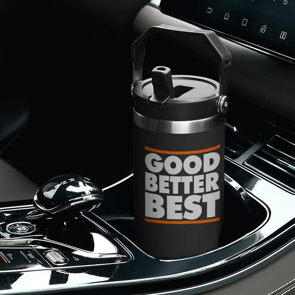 Good Better Best Flip Straw Tumbler CFB Motivation Game Day TS11 Print Your Wear