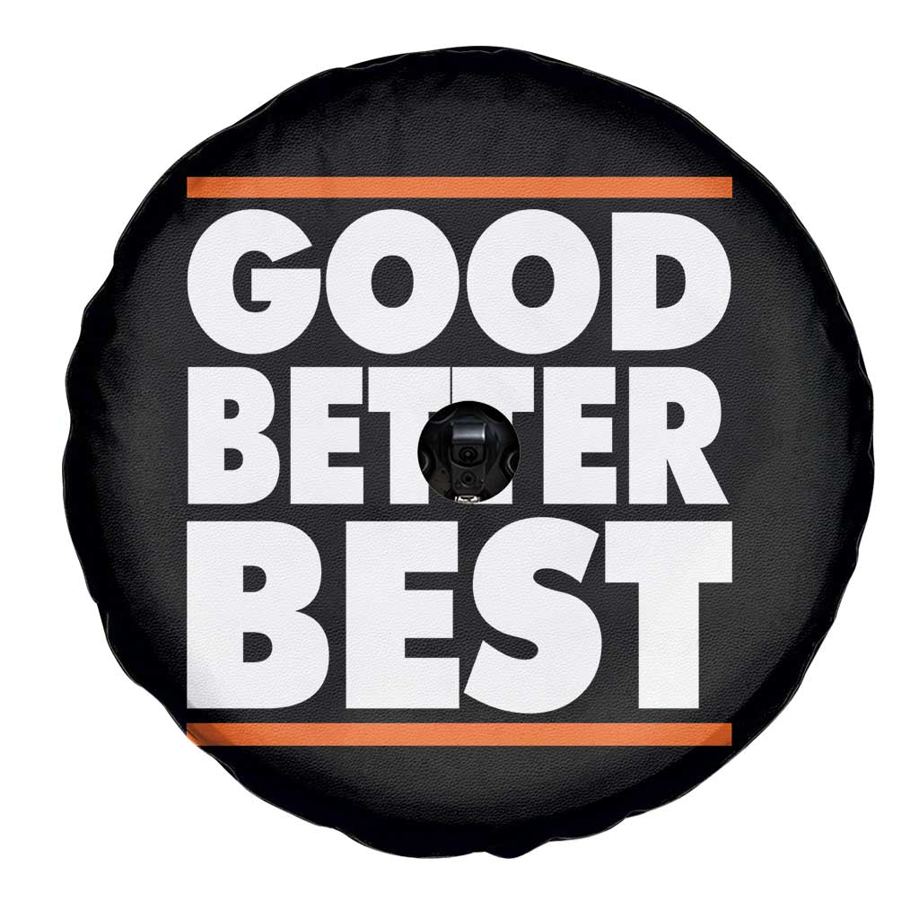 Good Better Best Spare Tire Cover CFB Motivation Game Day TS11 Print Your Wear