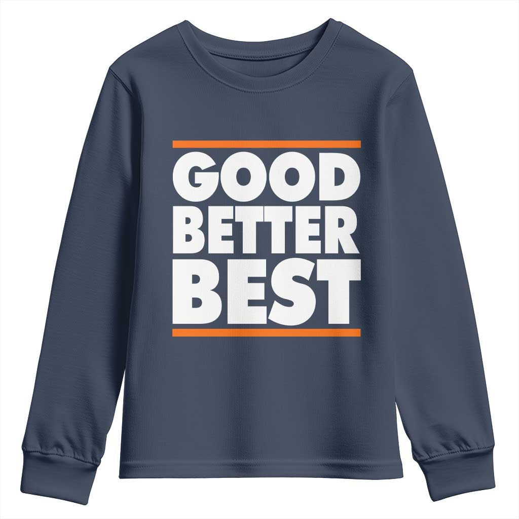 Good Better Best Youth Sweatshirt CFB Motivation Game Day TS11 Navy Print Your Wear