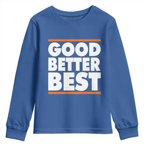 Good Better Best Youth Sweatshirt CFB Motivation Game Day TS11 Royal Blue Print Your Wear
