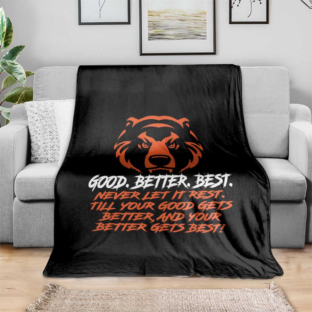 Good Better Best Throw Blanket Never Let It Rest Till Your Good Gets Better CFB Motivation TS11 Print Your Wear