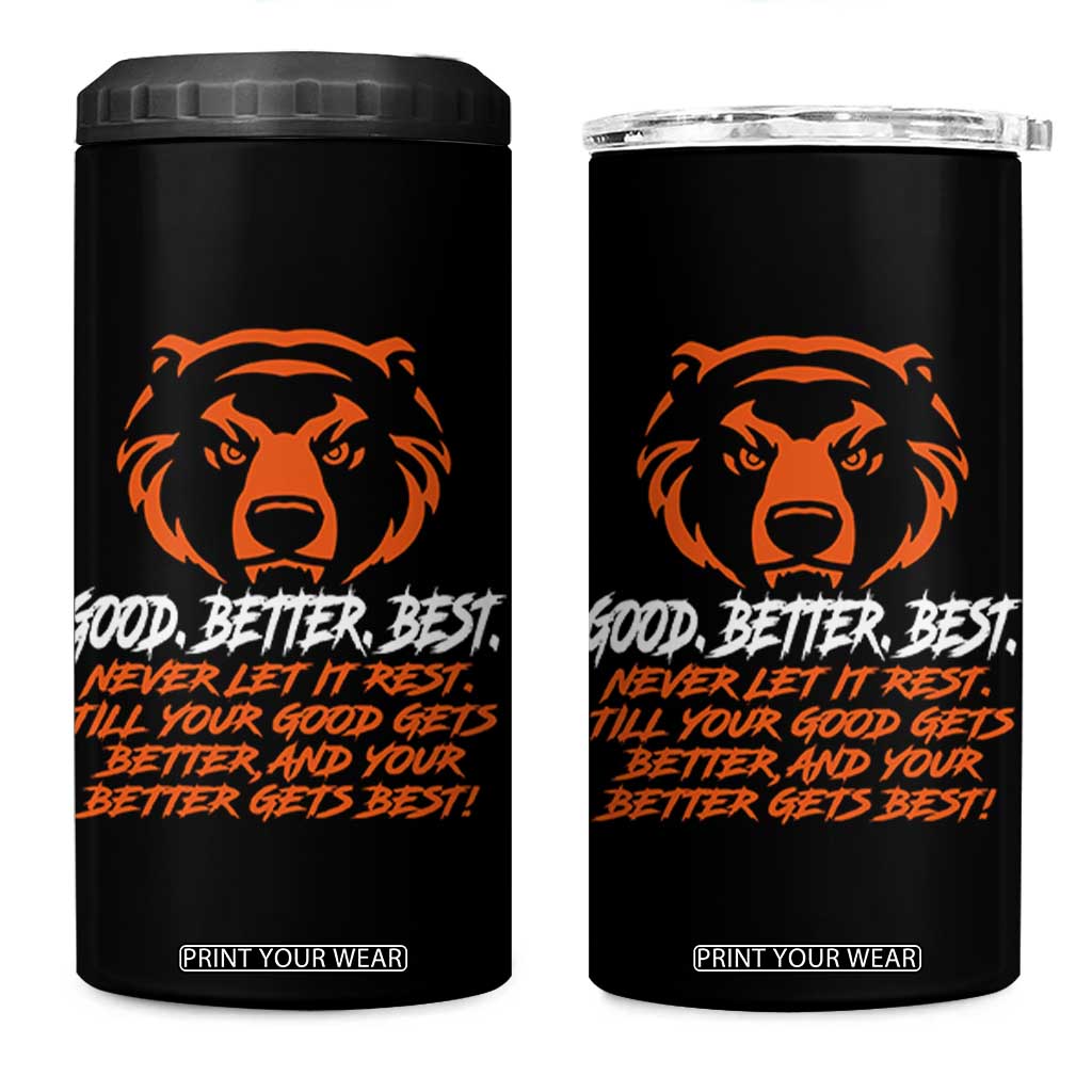 Good Better Best 4 in 1 Can Cooler Tumbler Never Let It Rest Till Your Good Gets Better CFB Motivation TS11 One Size: 16 oz Black Print Your Wear