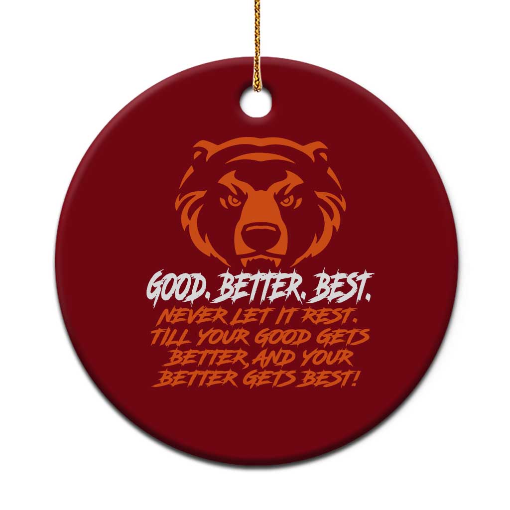 Good Better Best Ceramic Ornament Never Let It Rest Till Your Good Gets Better CFB Motivation TS11 1pc Red Print Your Wear