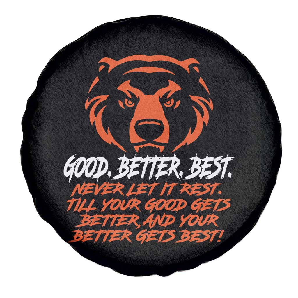Good Better Best Spare Tire Cover Never Let It Rest Till Your Good Gets Better CFB Motivation TS11 Print Your Wear