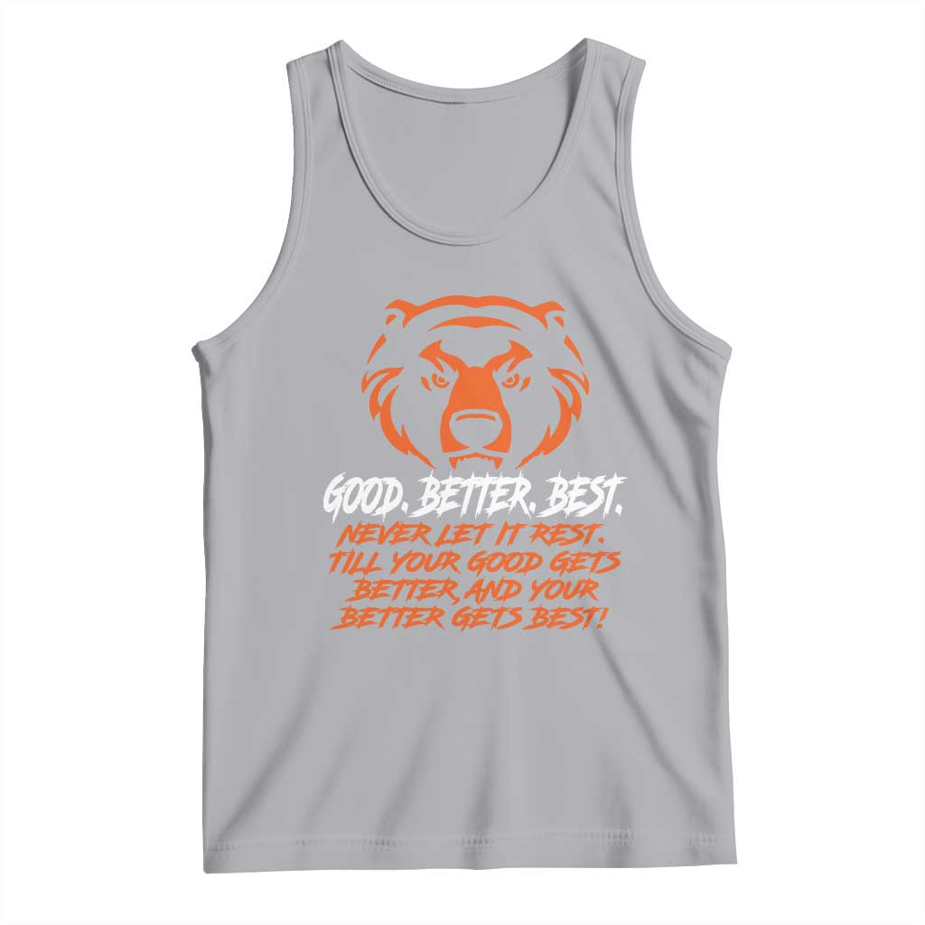 Good Better Best Tank Top Never Let It Rest Till Your Good Gets Better CFB Motivation TS11 Athletic Heather Print Your Wear