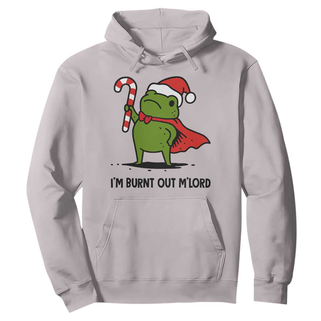 Funny Christmas Frog Knight Hoodie I Am Burnt Out M Lord Medieval Meme Candy Cane TS11 Ice Gray Print Your Wear