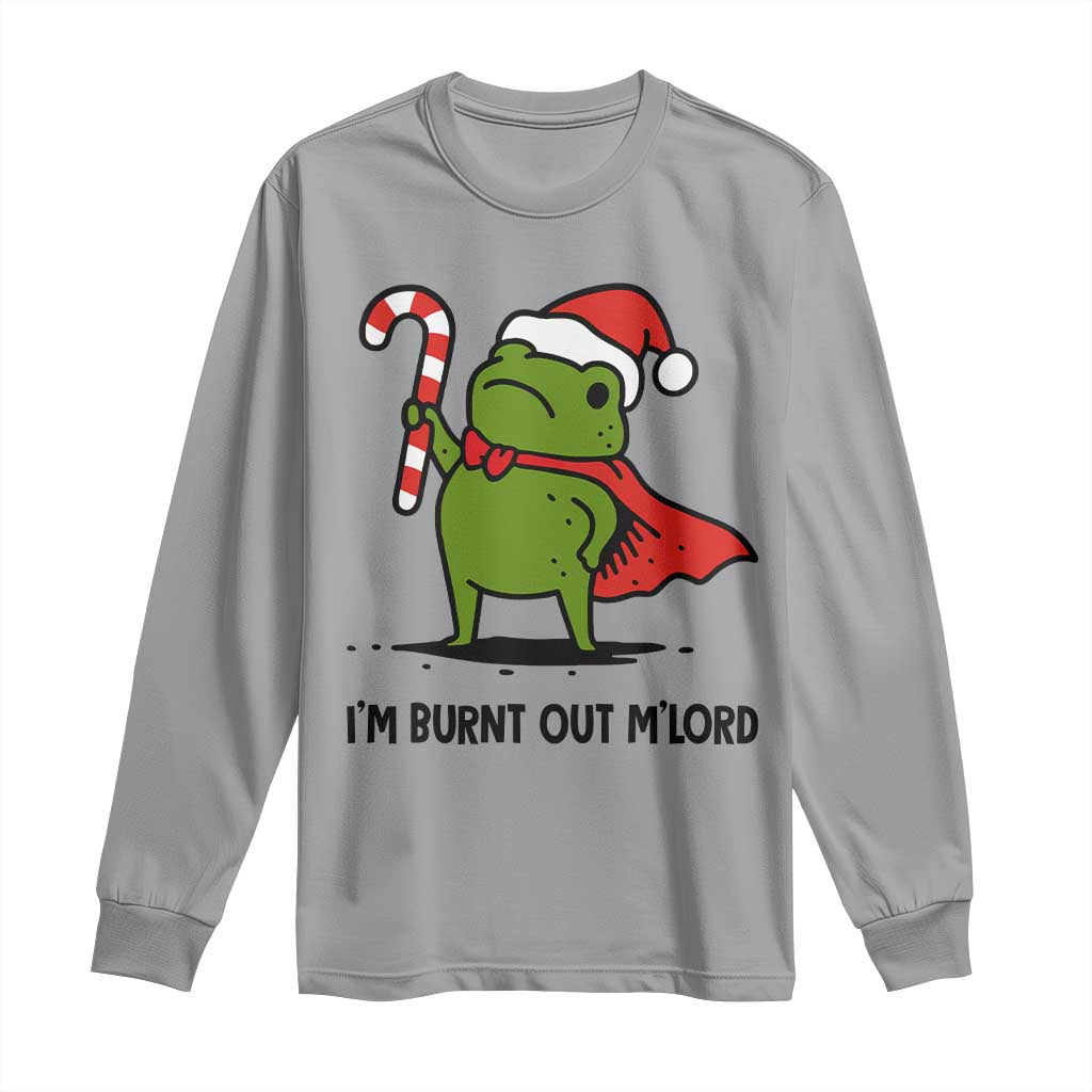 Funny Christmas Frog Knight Long Sleeve Shirt I Am Burnt Out M Lord Medieval Meme Candy Cane TS11 Sport Gray Print Your Wear