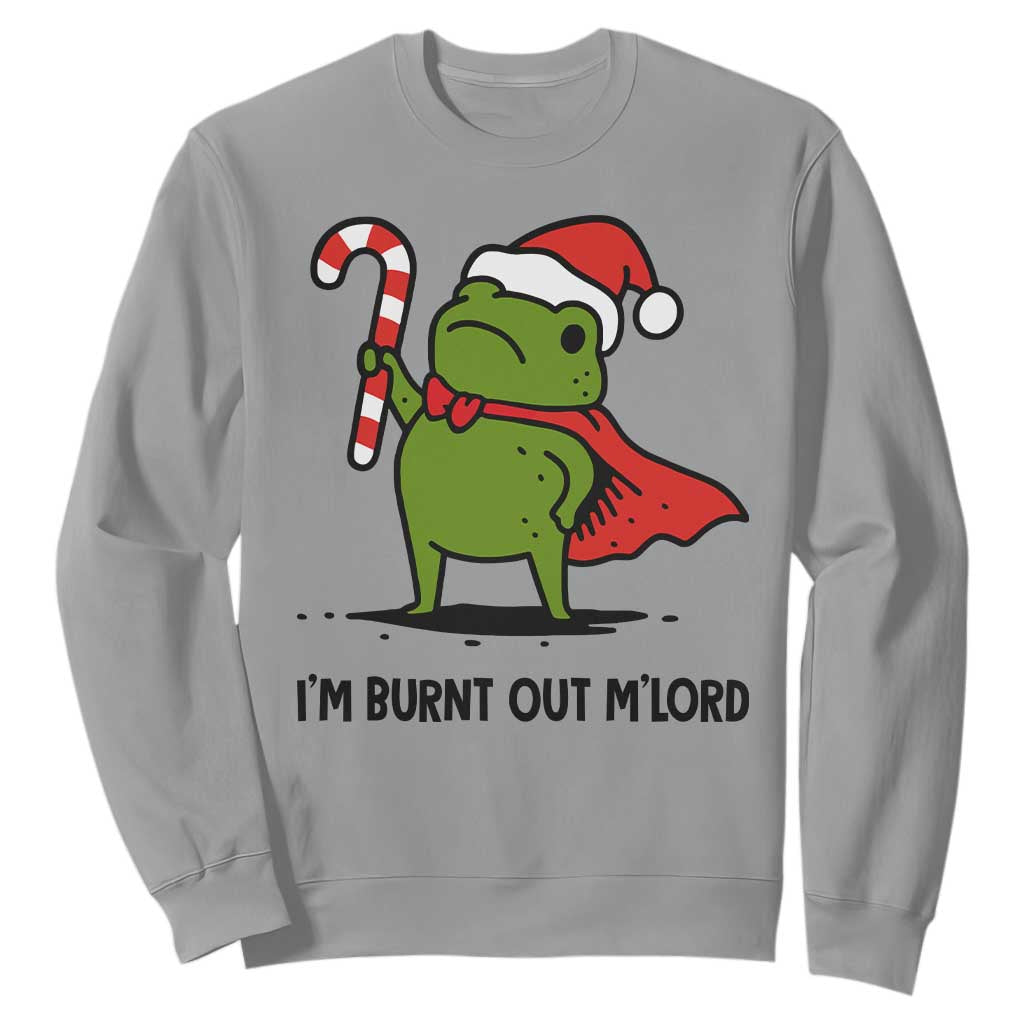 Funny Christmas Frog Knight Sweatshirt I Am Burnt Out M Lord Medieval Meme Candy Cane TS11 Sport Gray Print Your Wear