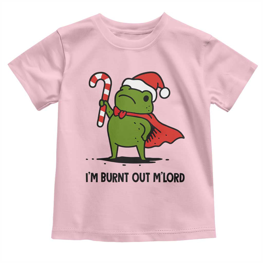 Funny Christmas Frog Knight Toddler T Shirt I Am Burnt Out M Lord Medieval Meme Candy Cane TS11 Light Pink Print Your Wear