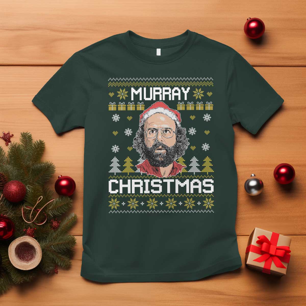 Funny Murray Christmas T Shirt Stranger Xmas Things Holiday Movie TS11 Dark Forest Green Print Your Wear