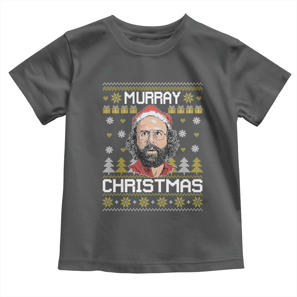 Funny Murray Christmas Toddler T Shirt Stranger Xmas Things Holiday Movie TS11 Dark Heather Print Your Wear