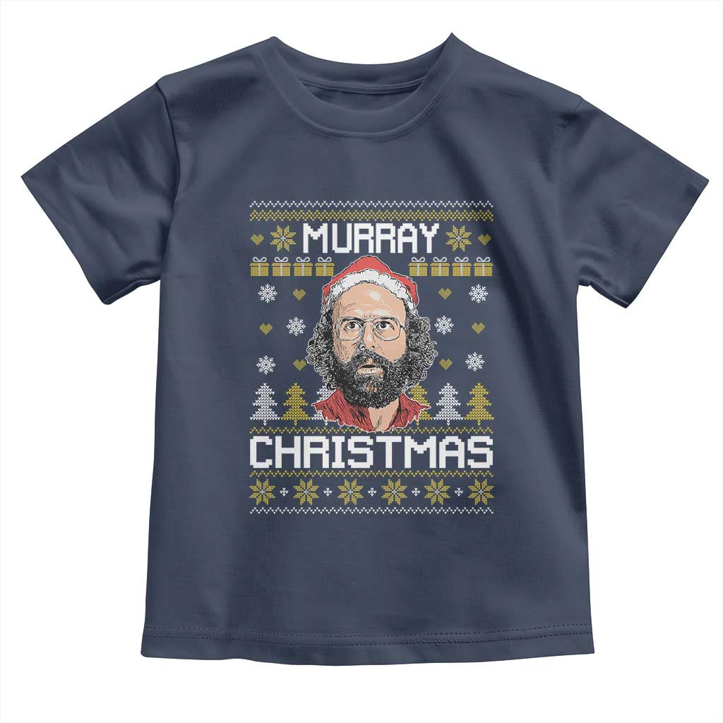 Funny Murray Christmas Toddler T Shirt Stranger Xmas Things Holiday Movie TS11 Navy Print Your Wear