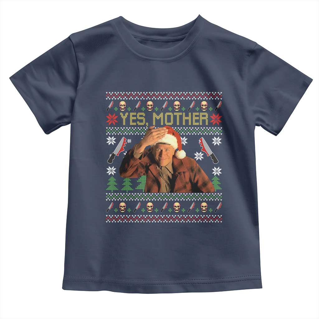 Ed Gein Christmas Toddler T Shirt Funny Yes Mother Xmas Serial Killer TS11 Navy Print Your Wear
