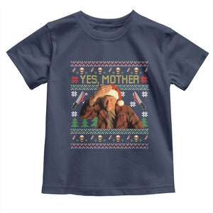 Ed Gein Christmas Toddler T Shirt Funny Yes Mother Xmas Serial Killer TS11 Navy Print Your Wear
