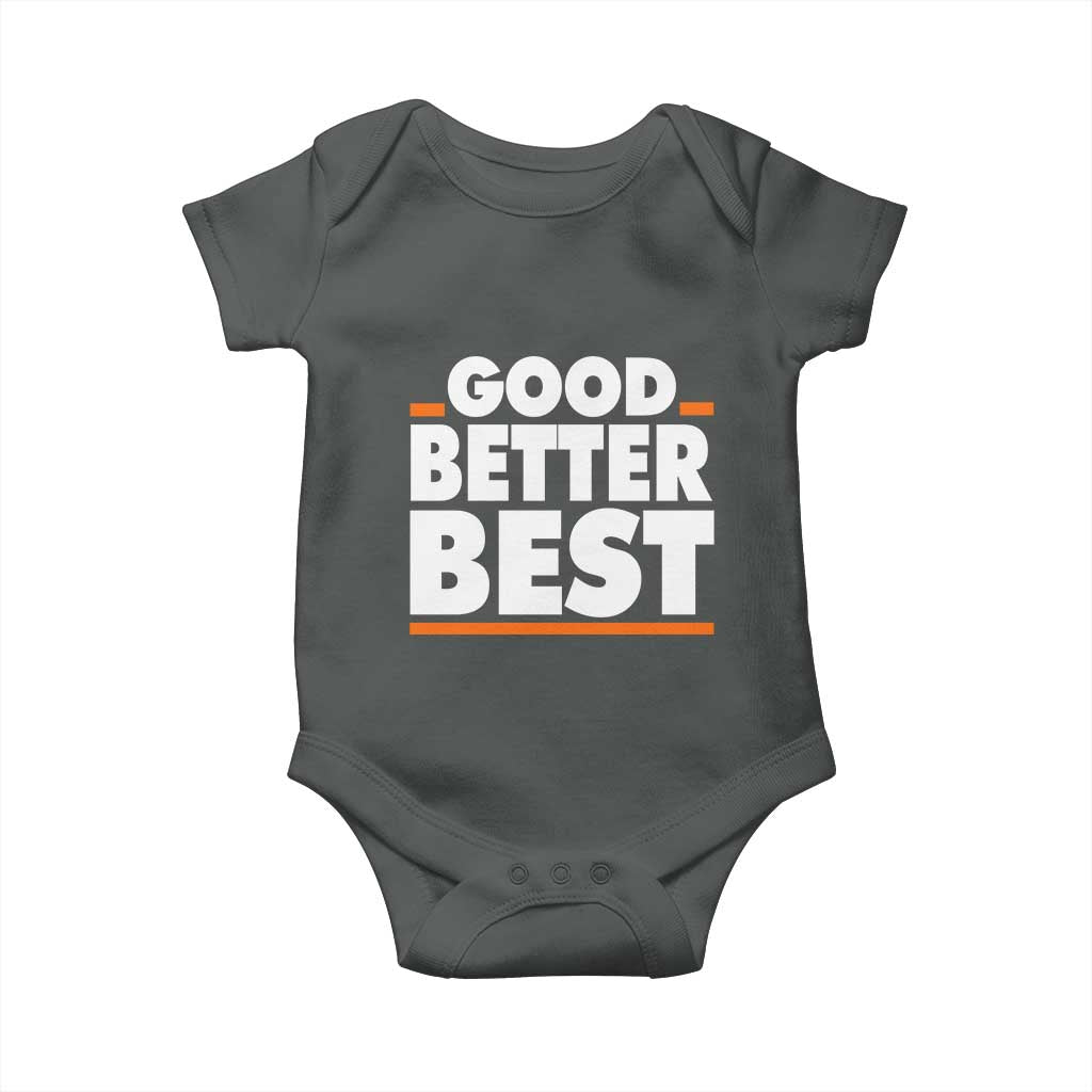 Good Better Best Baby Onesie CFB Motivation American Football TS11 Dark Heather Print Your Wear