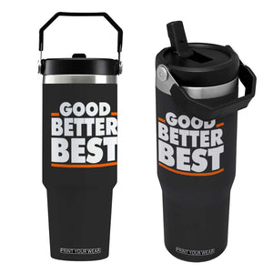 Good Better Best Flip Straw Tumbler CFB Motivation American Football TS11 One Size: 30 oz Black Print Your Wear