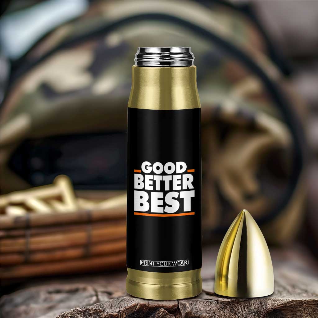 Good Better Best Bullet Tumbler CFB Motivation American Football TS11 Print Your Wear