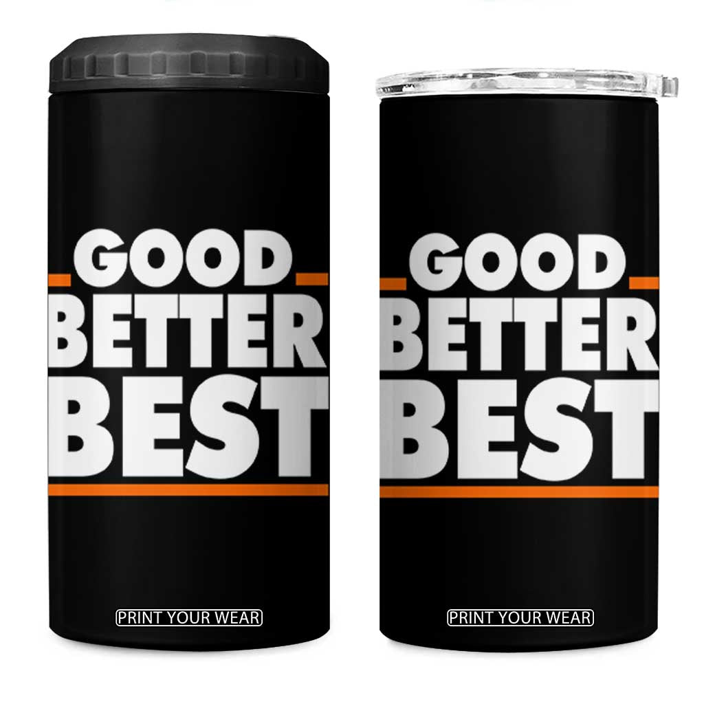Good Better Best 4 in 1 Can Cooler Tumbler CFB Motivation American Football TS11 One Size: 16 oz Black Print Your Wear