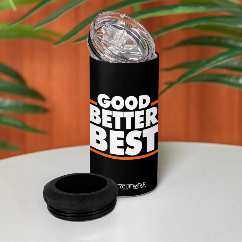 Good Better Best 4 in 1 Can Cooler Tumbler CFB Motivation American Football TS11 Print Your Wear