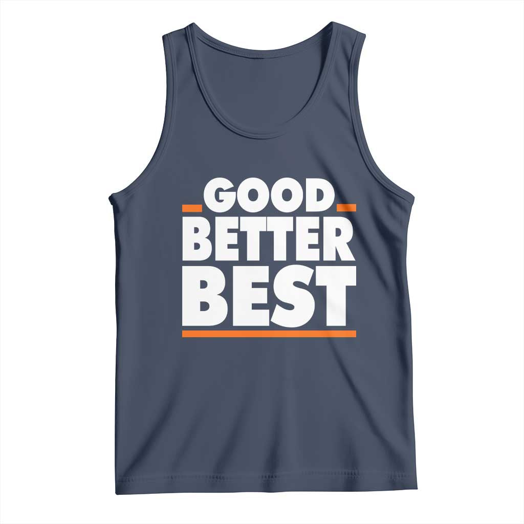 Good Better Best Tank Top CFB Motivation American Football TS11 Navy Print Your Wear