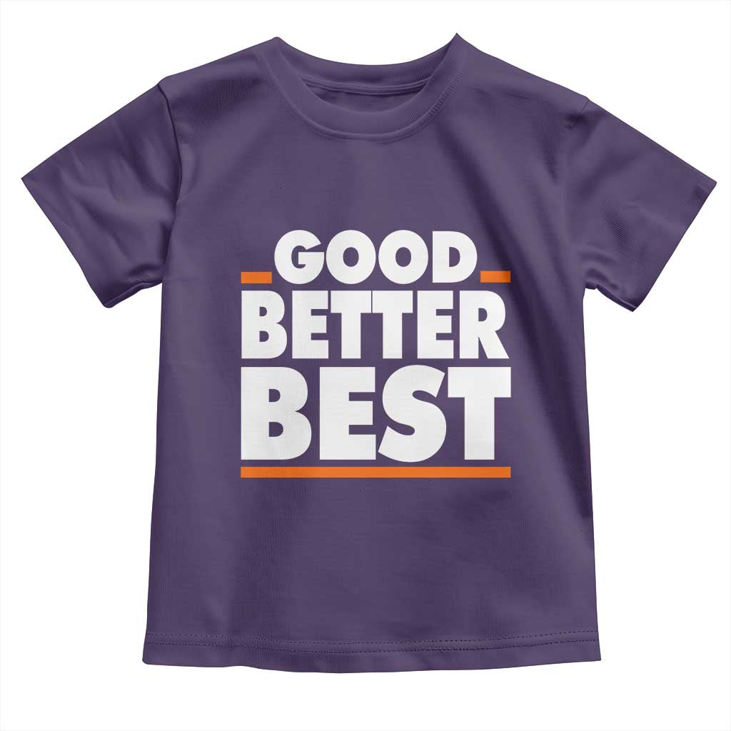 Good Better Best Toddler T Shirt CFB Motivation American Football TS11 Purple Print Your Wear