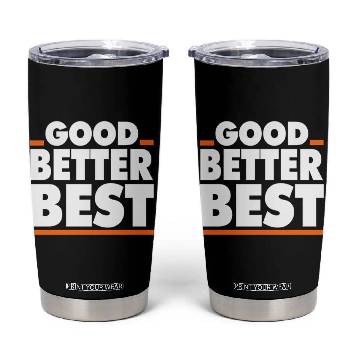 Good Better Best Tumbler Cup CFB Motivation American Football TS11 Black Print Your Wear