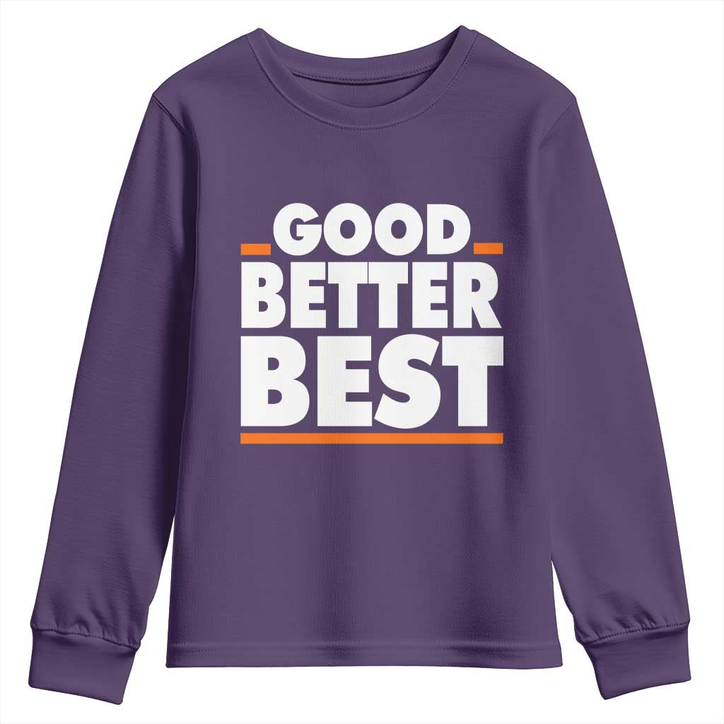 Good Better Best Youth Sweatshirt CFB Motivation American Football TS11 Purple Print Your Wear