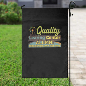 Funny Quality Learing Center Alumni For Kids Who Cant Reed Good Garden Flag TS11 Print Your Wear