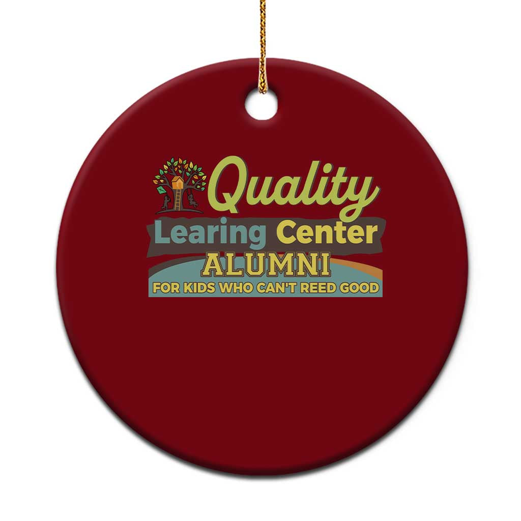 Funny Minnesota Learing Center Alumni For Kids Who Cant Reed Good Ceramic Ornament TS11 1pc Red Print Your Wear