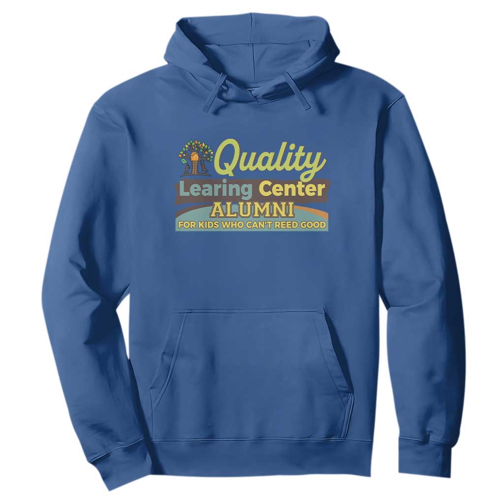 Funny Minnesota Learing Center Alumni For Kids Who Cant Reed Good Hoodie TS11 Royal Blue Print Your Wear