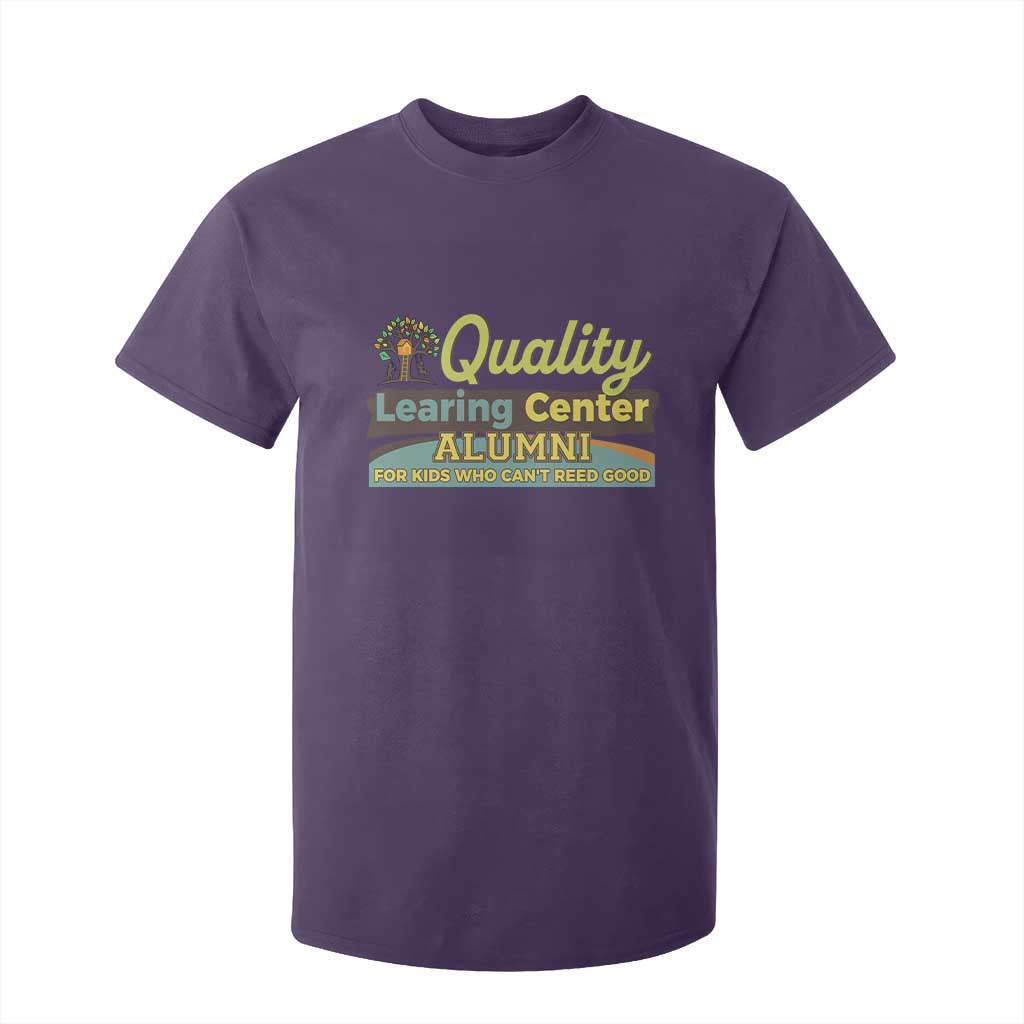 Funny Minnesota Learing Center Alumni For Kids Who Cant Reed Good T Shirt For Kid TS11 Purple Print Your Wear