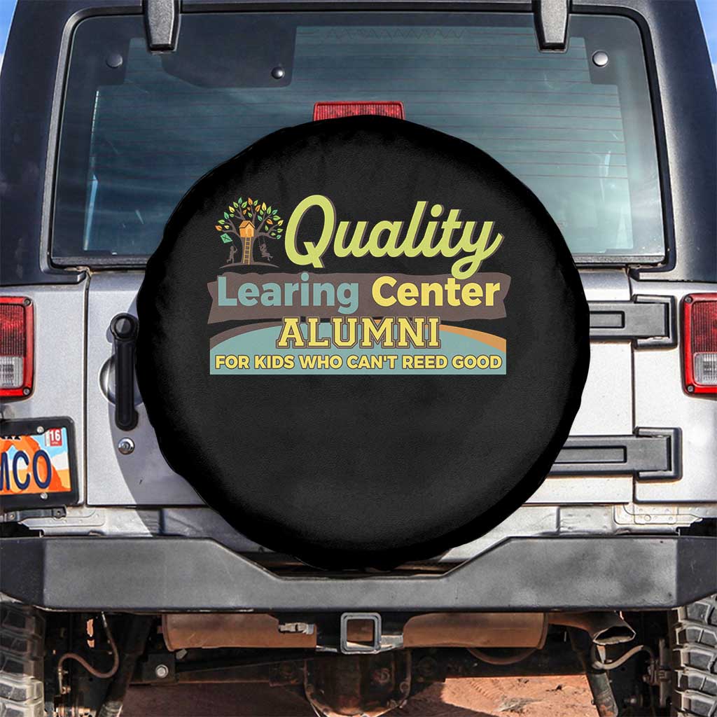 Funny Quality Learing Center Alumni For Kids Who Cant Reed Good Spare Tire Cover TS11 No hole Black Print Your Wear