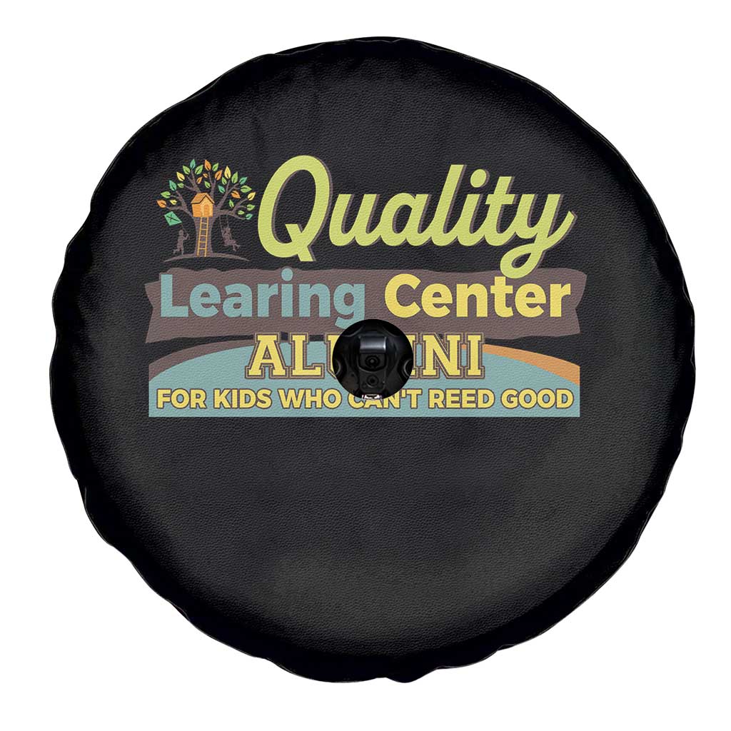 Funny Quality Learing Center Alumni For Kids Who Cant Reed Good Spare Tire Cover TS11 Print Your Wear