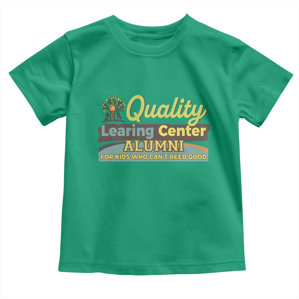 Funny Minnesota Learing Center Alumni For Kids Who Cant Reed Good Toddler T Shirt TS11 Irish Green Print Your Wear