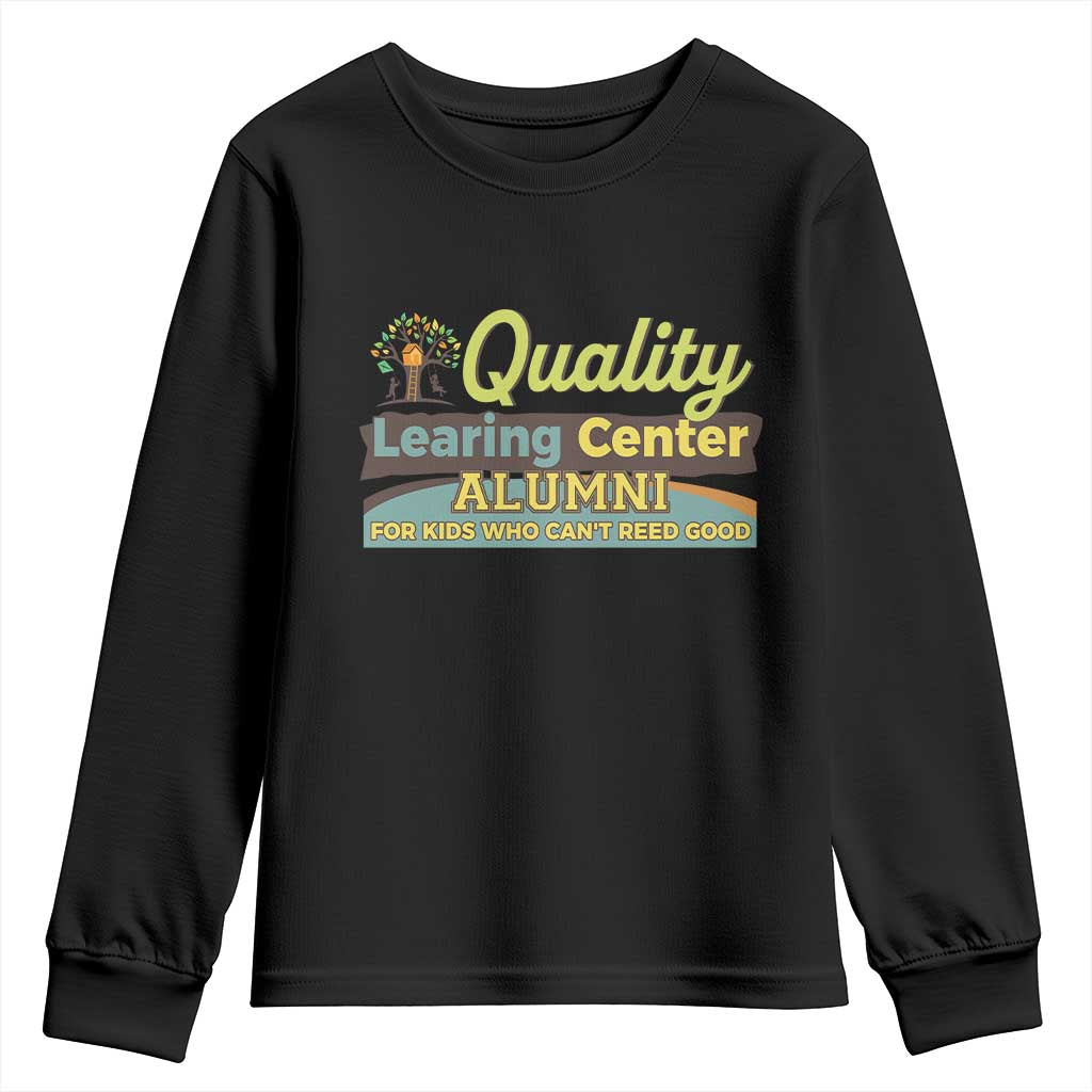 Funny Minnesota Learing Center Alumni For Kids Who Cant Reed Good Youth Sweatshirt TS11 Black Print Your Wear