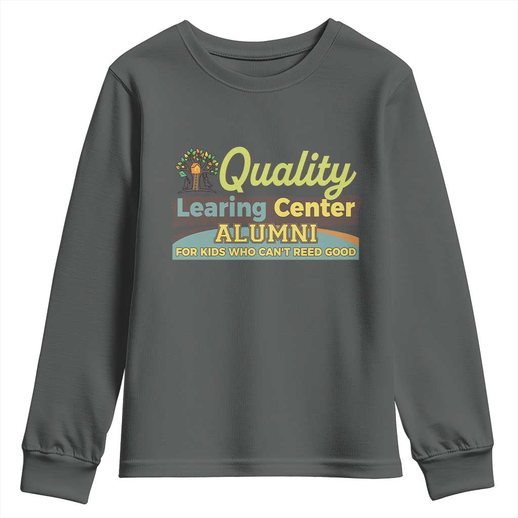 Funny Minnesota Learing Center Alumni For Kids Who Cant Reed Good Youth Sweatshirt TS11 Dark Heather Print Your Wear