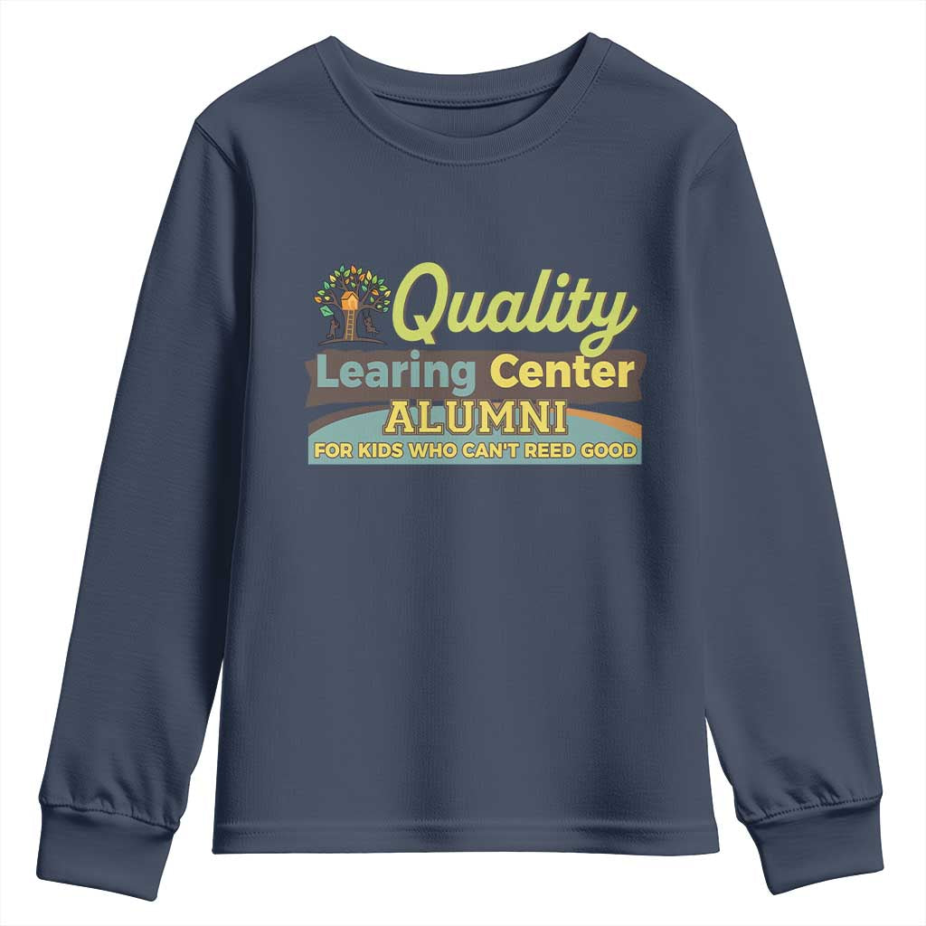 Funny Minnesota Learing Center Alumni For Kids Who Cant Reed Good Youth Sweatshirt TS11 Navy Print Your Wear