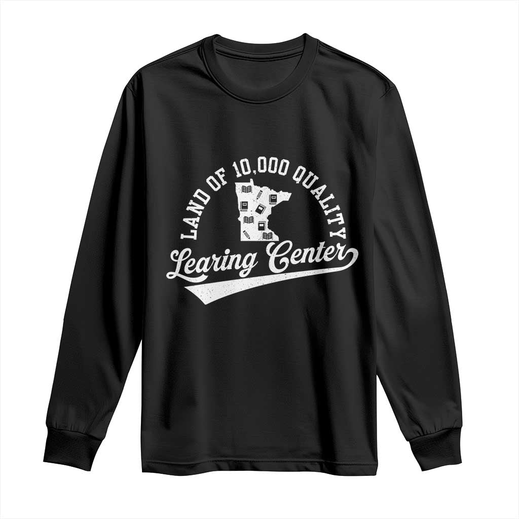 Funny Land Of 10000 Learing Center 2025 Long Sleeve Shirt Anti Scam Awareness School Quote TS11 Black Print Your Wear