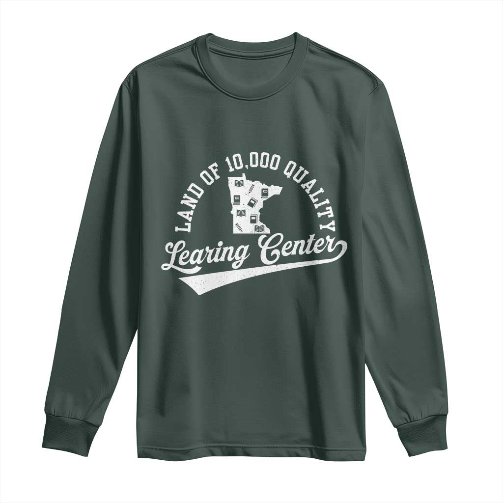 Funny Land Of 10000 Learing Center 2025 Long Sleeve Shirt Anti Scam Awareness School Quote TS11 Dark Forest Green Print Your Wear
