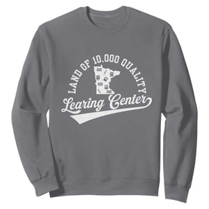 Funny Land Of 10000 Learing Center 2025 Sweatshirt Anti Scam Awareness School Quote TS11 Charcoal Print Your Wear