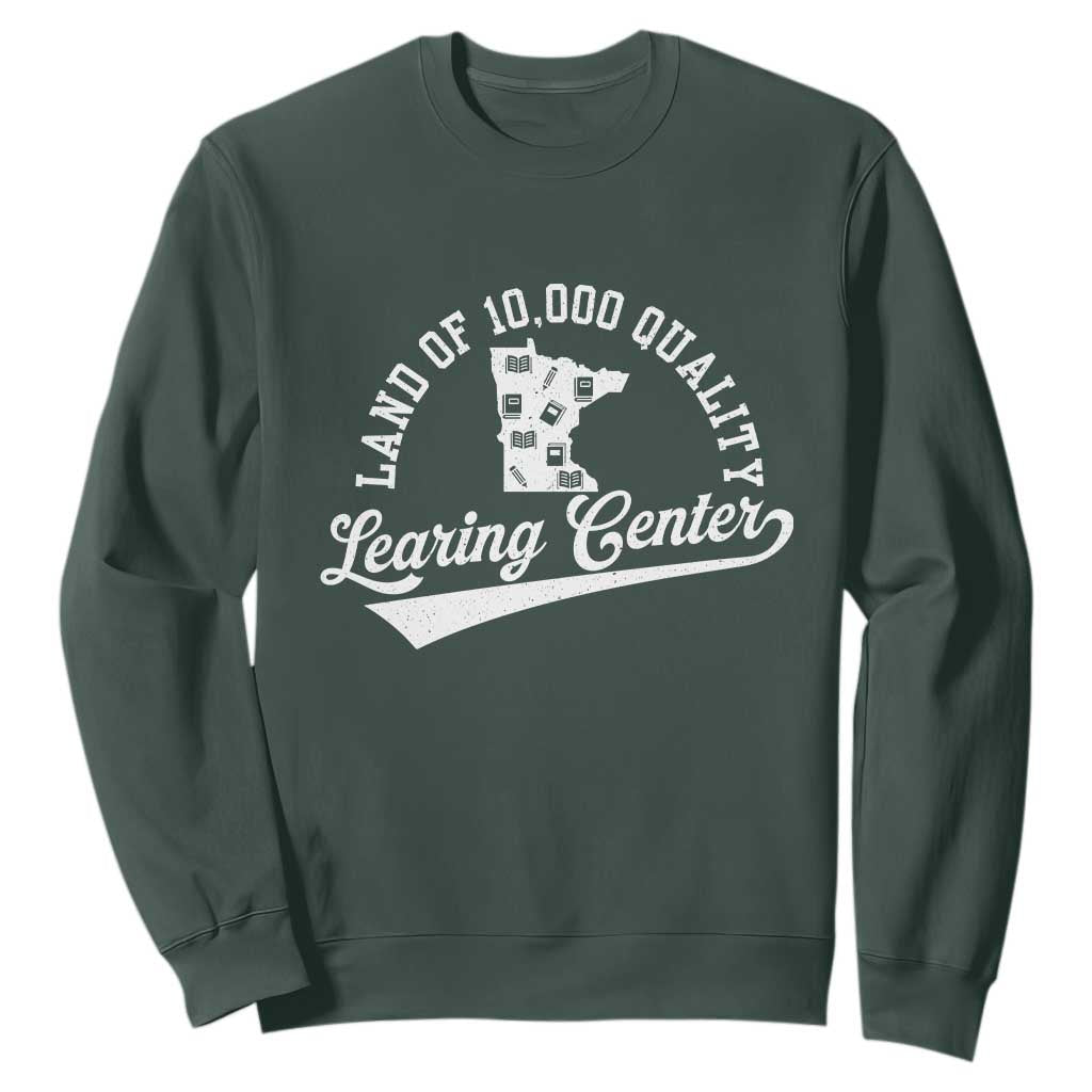 Funny Land Of 10000 Learing Center 2025 Sweatshirt Anti Scam Awareness School Quote TS11 Dark Forest Green Print Your Wear